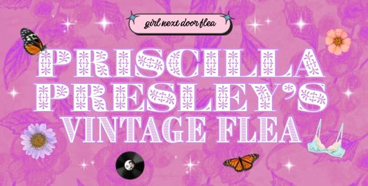 10x10 Vendor: Priscilla Presley’s Vintage Flea