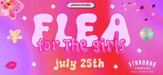 FLEA for the girls: July 25th 10x10 vendor